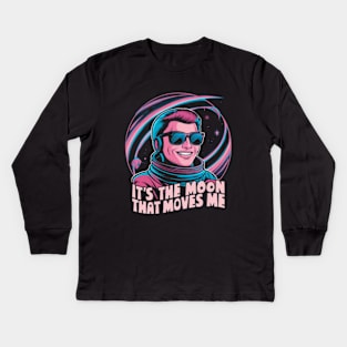 It's the moon that moves me Kids Long Sleeve T-Shirt